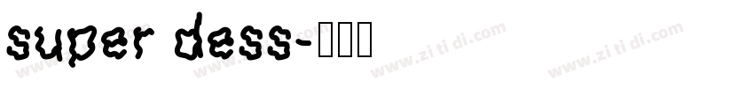 super dess字体转换
